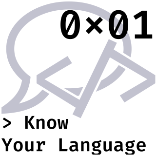 0x01 Know Your Language