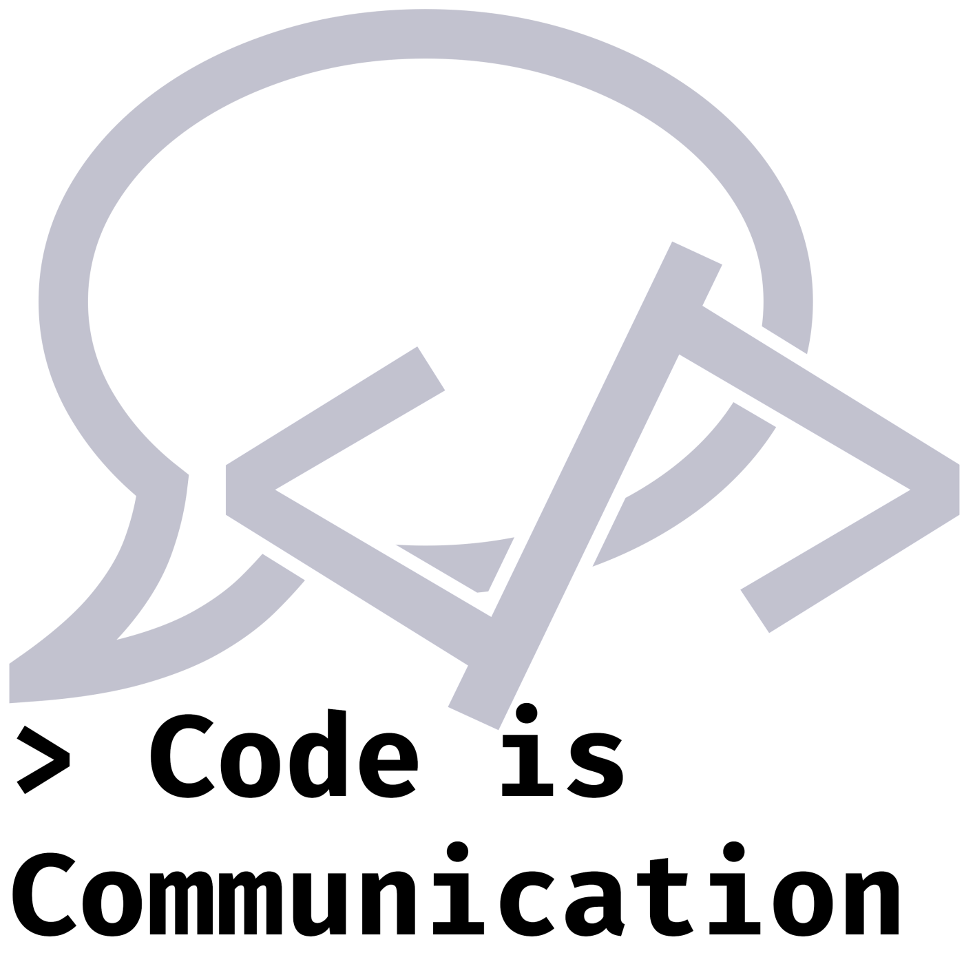 Code is Communication Code is Communication