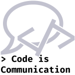 Code is Communication