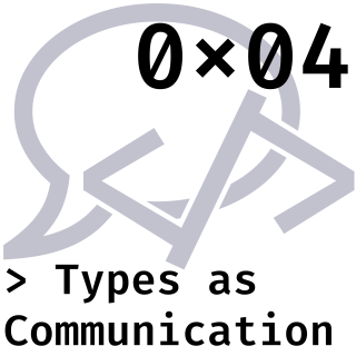 Types as Means of Communication